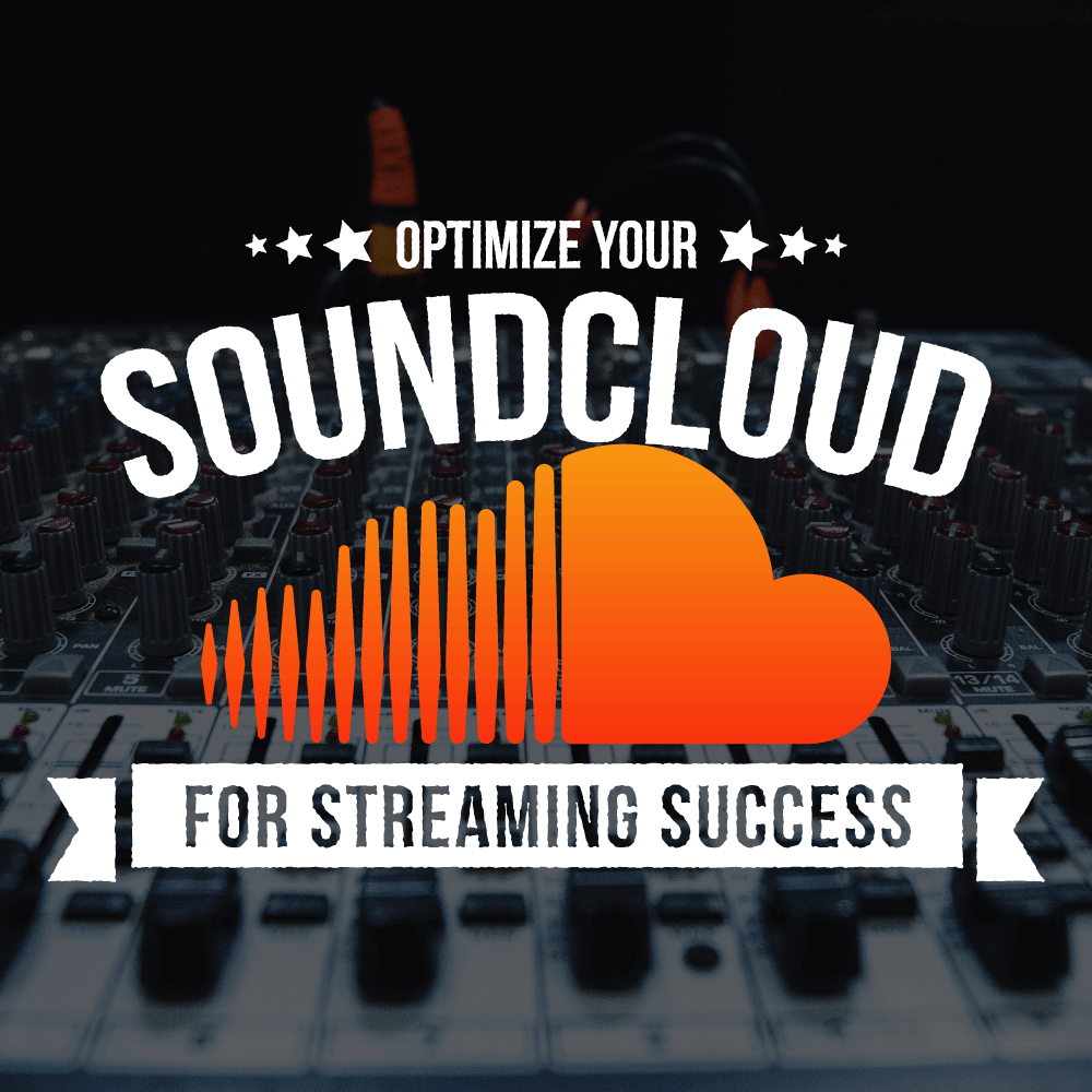 Optimize Your SoundCloud Profile For Streaming Success