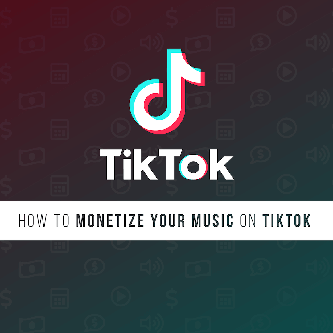 How To Monetize Your Music on TikTok